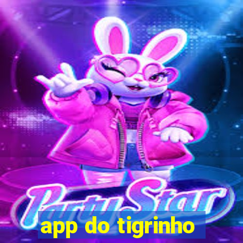 app do tigrinho